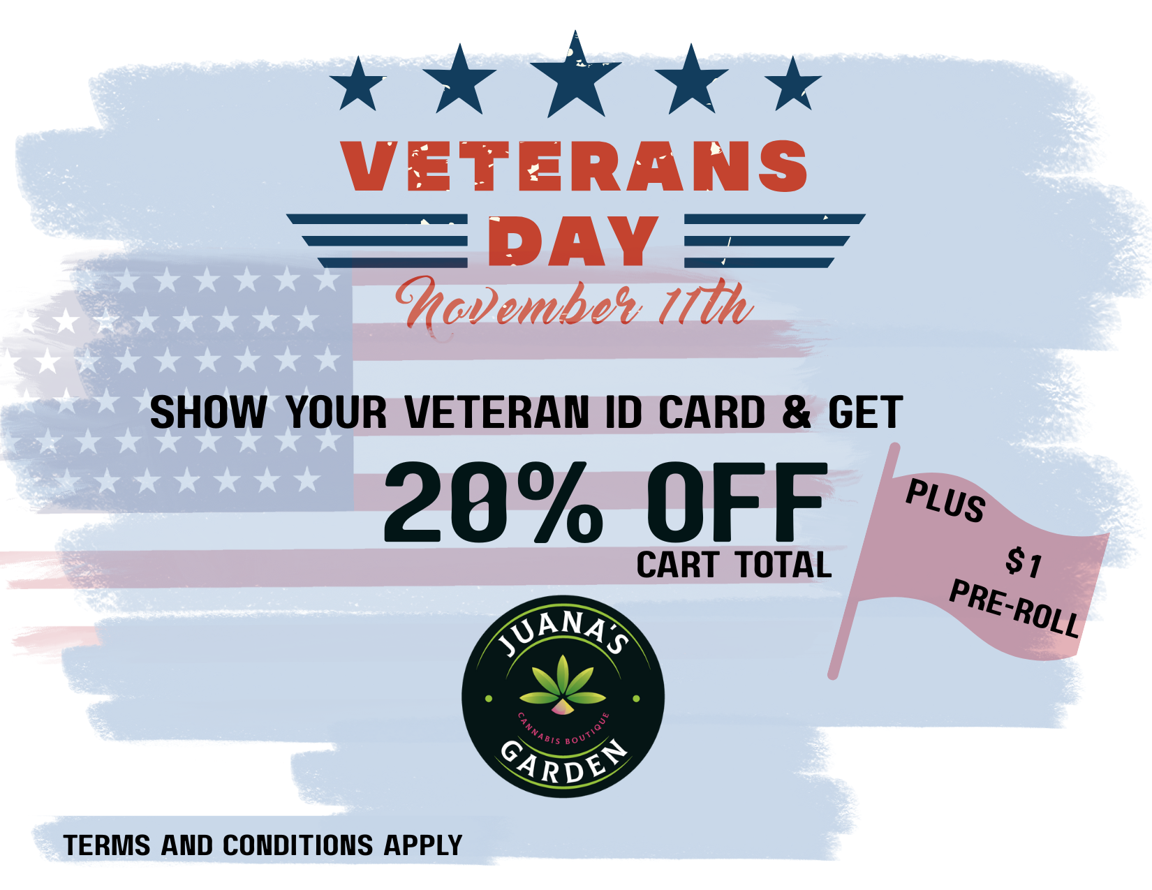 Veterans receive 20% OFF their cart at Juana's Garden on Tuesday, November 11th
