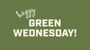 Green Wednesday in Vermont