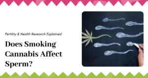 Does Smoking Cannabis Affect Sperm?
