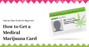 How to Get a Medical Marijuana Card