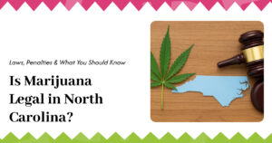 Is Marijuana Legal in North Carolina