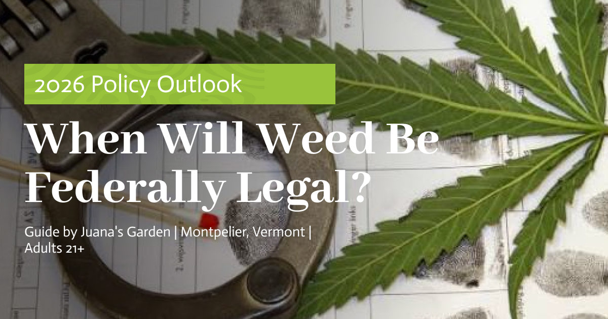 When Will Weed Be Federally Legal